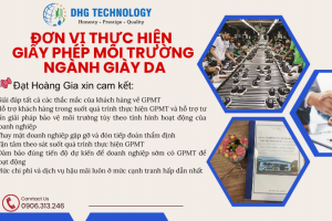 DỊCH VỤ XIN CẤP GIẤY PHÉP MÔI TRƯỜNG CHO NGÀNH GIÀY DA