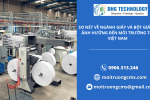 CÔNG NGHỆ XỬ LÝ NƯỚC THẢI NGÀNH GIẤY HIỆN NAY